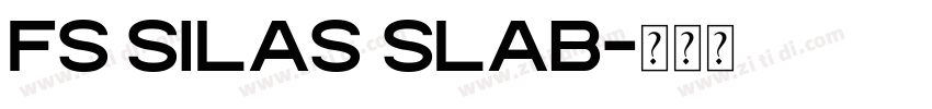 FS Silas Slab字体转换